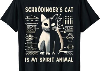 Schrodinger’s Cat Is My Spirit Animal T-Shirt