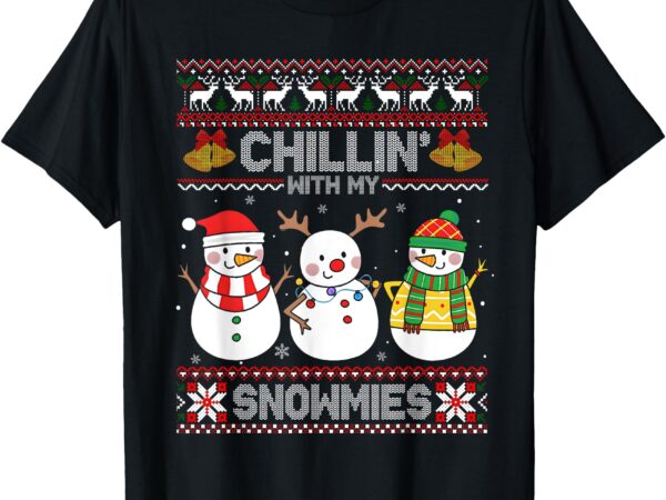 Snowman christmas chillin with my snowmies ugly family kids t-shirt