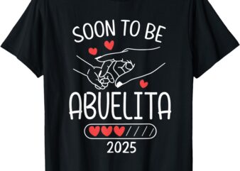 Soon To Abuelita 2025 Loading Best Family Matching Outfit T-Shirt