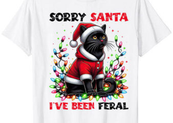 Sorry Santa I’ve Been Feral Black Cat Christmas Funny T-Shirt ltsp