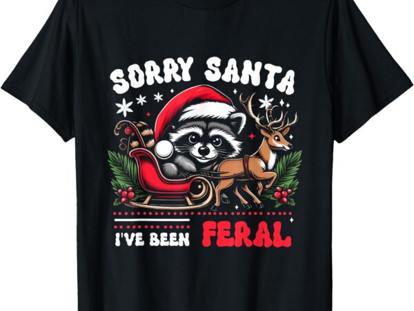 Sorrysanta i’ve been feral raccoon xmas lights reindeer t-shirt