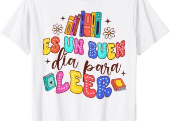 Spanish Teacher Teaching Maestra Es Un Buen Dia Para Leer T-Shirt