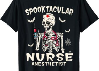 Spooktacular Nurse Anesthetist Halloween Funny Skeleton T-Shirt