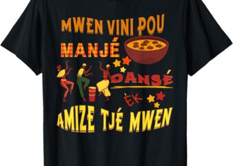 St. Lucia Creole day Manje Danse Kweyol day T-Shirt