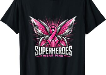 Superheroes Wear PinkBody-Positive T-shirt for Breast Cancer T-Shirt