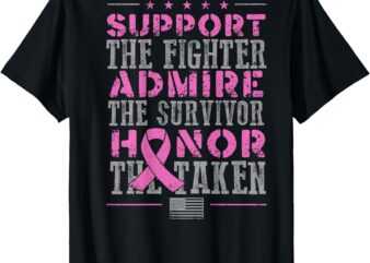 Support The Fighters Admire The Survivors Honor (on back) T-Shirt