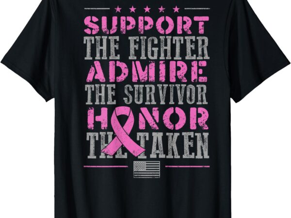 Support the fighters admire the survivors honor (on back) t-shirt