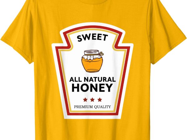 Sweet all natural honey condiment group costume t-shirt