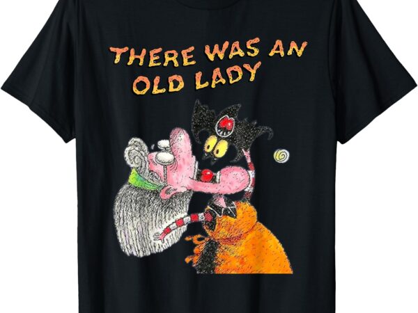 There was an old lady t-shirt