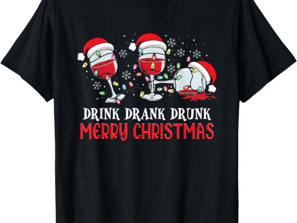 Drink drank drunk merry christmas santa hat t-shirt