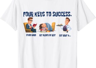 Four Keys To Success Shirt 4 Keys To Success T-Shirt