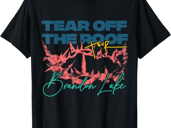 Totr tear off the roof merch tour v2 brandon lake t-shirt