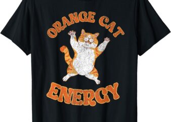 Tabby Cat Orange Cat Energy Orange Momma Funny Cat lovers T-Shirt