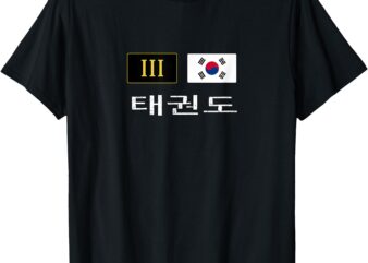 Tae Kwon-Do in Korean 03 Dan with Korean flag T-Shirt