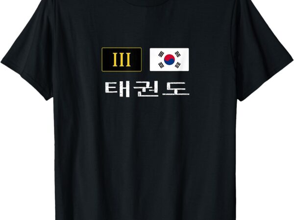 Tae kwon-do in korean 03 dan with korean flag t-shirt