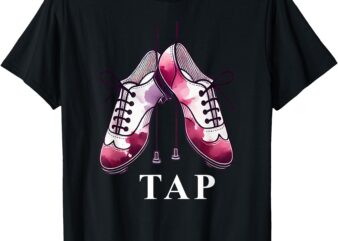 Tap Dance Lover Dancing Shoes Competition Dancer Teacher T-Shirt