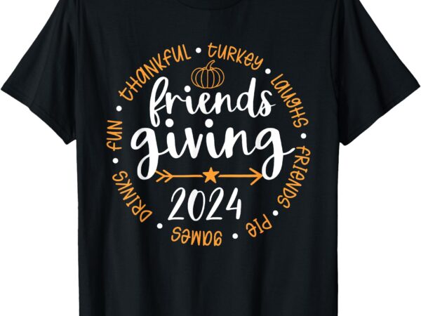 Thankful friends thanksgiving 2024 friendsgiving turkey game t-shirt