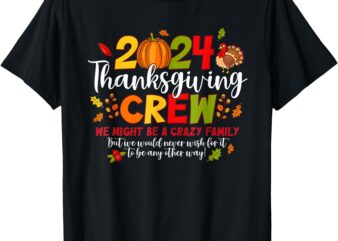 Thanksgiving Crew 2024 Family Matching Fall Autumn T-Shirt