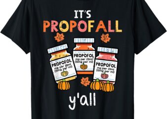 Thanksgiving Icu Nurse Propofol Fall Scrub Top Women Men T-Shirt