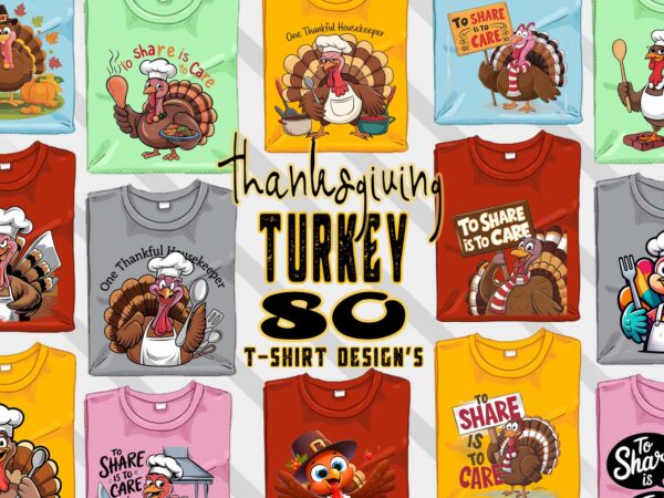 80 funny thanksgiving day t-shirt design bundle of 80 png & jpeg designs – download instantly