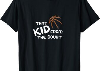 That Kid from the Court T-Shirt