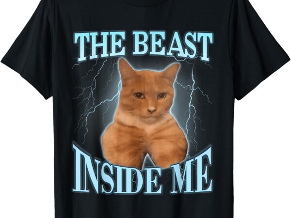 The beast inside me t-shirt