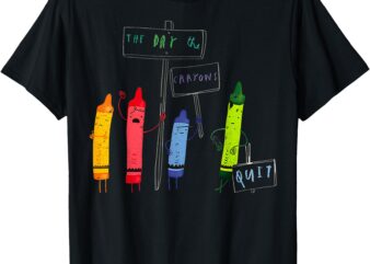 The Day the Crayons Quit Birthday Decorations Funny T-Shirt