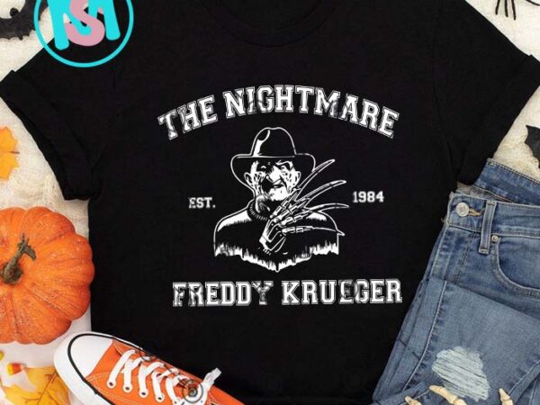 The nightmare est 1984 freddy krueger svg, happy halloween’s day svg t shirt designs for sale