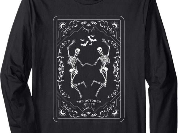 The october queen tarot card dancing skeleton fall halloween long sleeve t-shirt