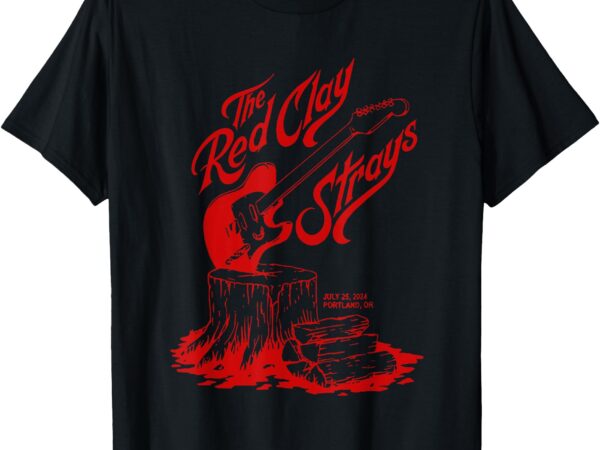 The red clay strays show at portland or july 25 2024 t-shirt