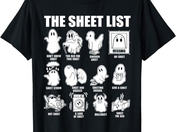 The sheet list halloween funny boo sheet ghost halloween t-shirt