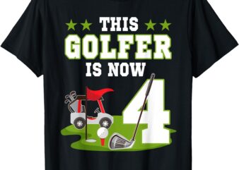 This Golfer Is Now 4 Year Old Birthday 4rd Golf Party T-Shirt