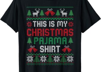 This Is My Christmas Pajama Shirt Funny Xmas PJs Men Women T-Shirt