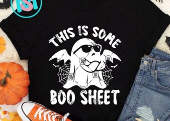 This Is Some Boo Sheet SVG, Happy Halloween’s Day SVG EPS DXF PNG Digital Download t shirt designs for sale