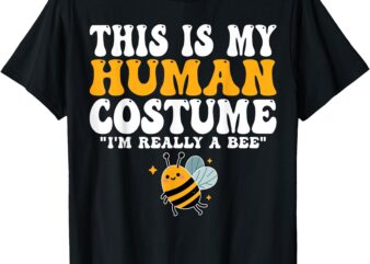 This is My Human Costume I’m Really A Be Halloween Beekeeper T-Shirt