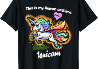 This is My Human Costume – Magic Halloween Unicorn T-Shirt