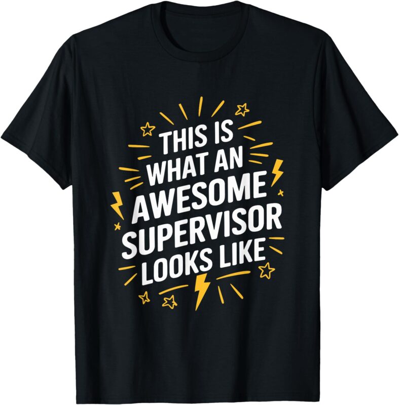 This is what an awesome supervisor looks like T-Shirt