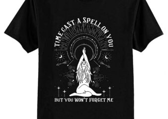 Time Cast A Spell On You But You Won’t Forget Me T-Shirt ltsp