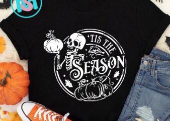 Tis The Season SVG, Happy Halloween’s Day SVG EPS DXF PNG Digital Download