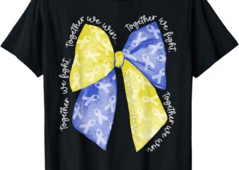 Together We Fight Together We Win Down Syndrome Coquette Bow T-Shirt