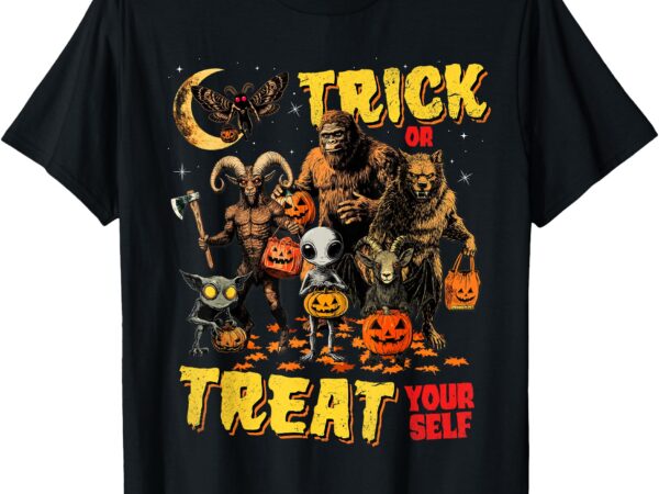 Trick or treat yourself cryptid bigfoot dogman halloween t-shirt