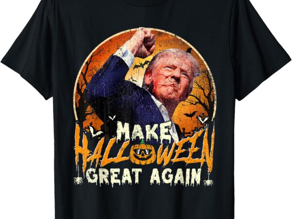 Trump fight and make halloween great again t-shirt