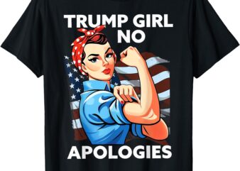 Trump Girl No Apologies Patriotic American T-Shirt