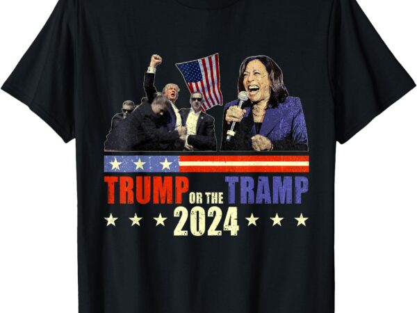 Trump or the tramp 2024 vote for trump trump vance 2024 t-shirt