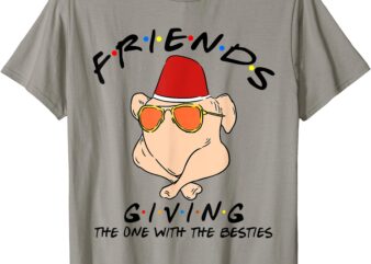 Turkey Friends Giving Happy Friendsgiving Funny Thanksgiving T-Shirt