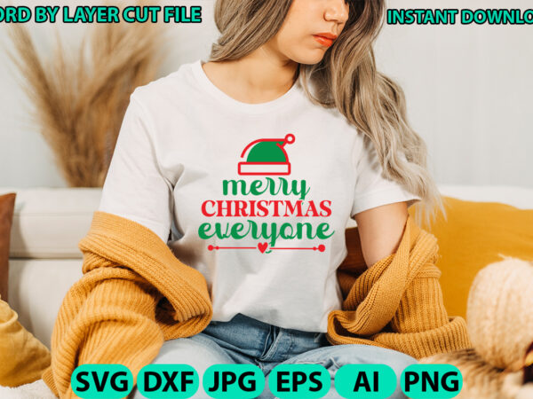 Merry christmas everyone, christmas svg, winter svg, santa svg, holiday, merry christmas, christmas bundle, funny christmas shirt, cut file t shirt designs for sale