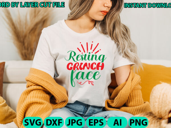 Resting grinch face, christmas svg, winter svg, santa svg, holiday, merry christmas, christmas bundle, funny christmas shirt, cut file cricu t shirt design online