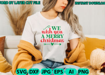 We wish you a merry christmas, Christmas svg, Winter svg, Santa SVG, Holiday, Merry Christmas, Christmas Bundle, Funny Christmas Shirt, Cut