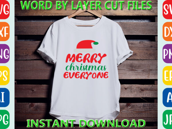 Merry christmas everyone, christmas svg, winter svg, santa svg, holiday, merry christmas, christmas bundle, funny christmas shirt, cut file t shirt designs for sale