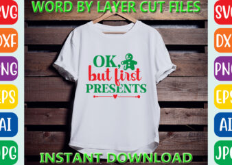 Ok, but first presents, Christmas svg, Winter svg, Santa SVG, Holiday, Merry Christmas, Christmas Bundle, Funny Christmas Shirt, Cut File